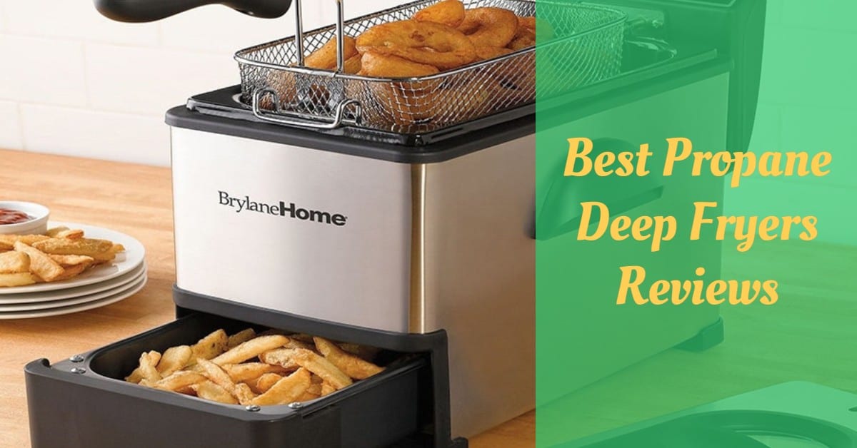 Best Propane Deep Fryers Reviews