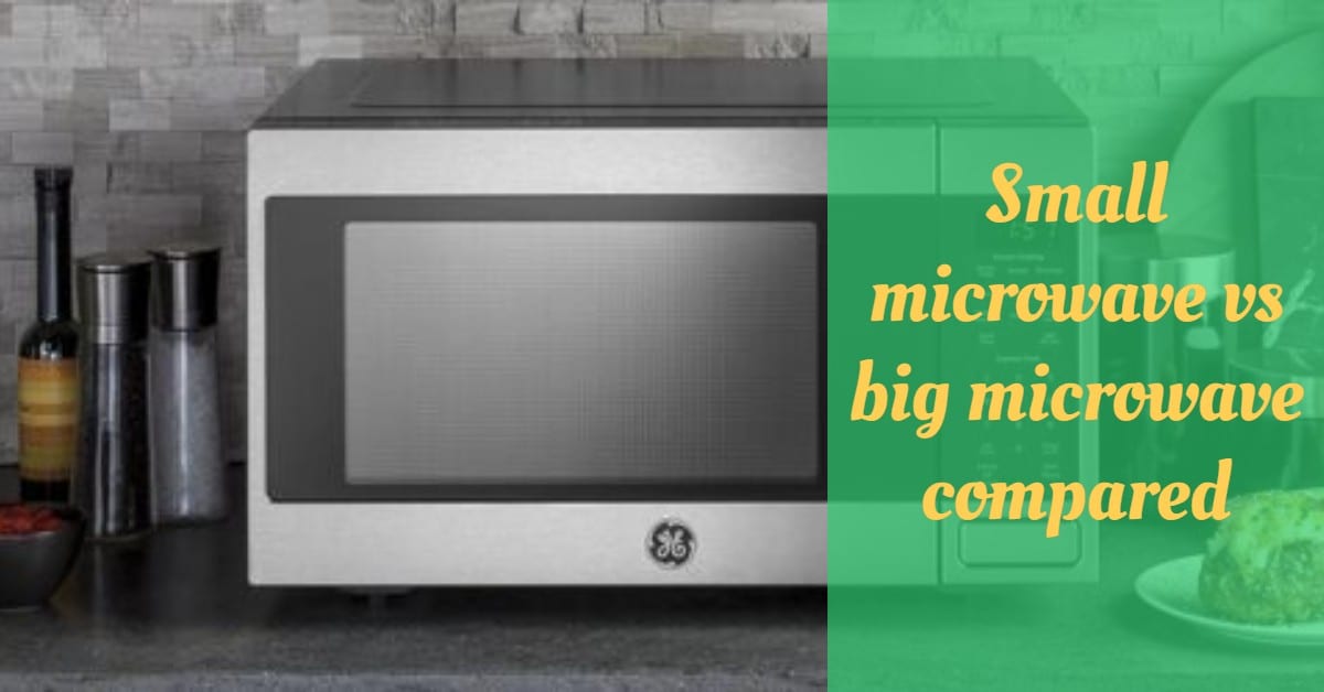 Small microwave vs big microwave compared
