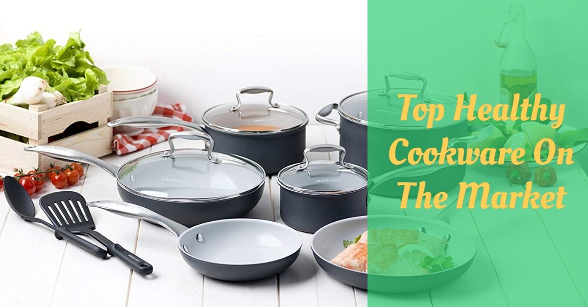 Top Healthy Cookware On The Market