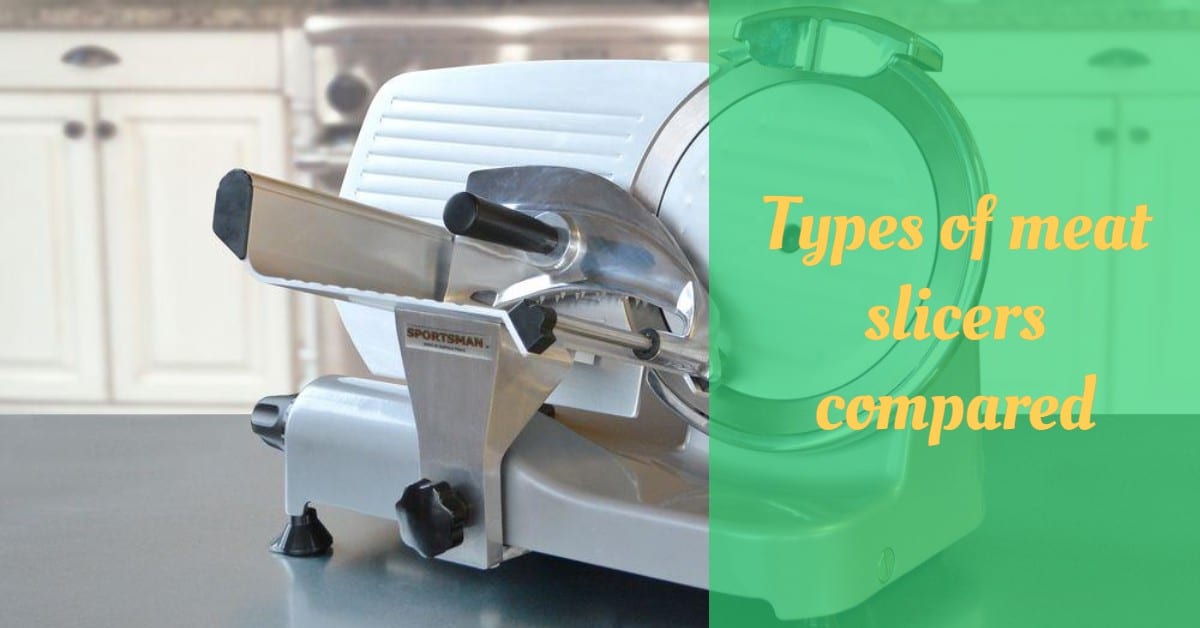 Types of meat slicers compared